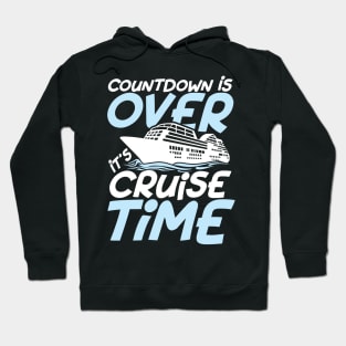 Countdown is Over It's Cruise Time Hoodie